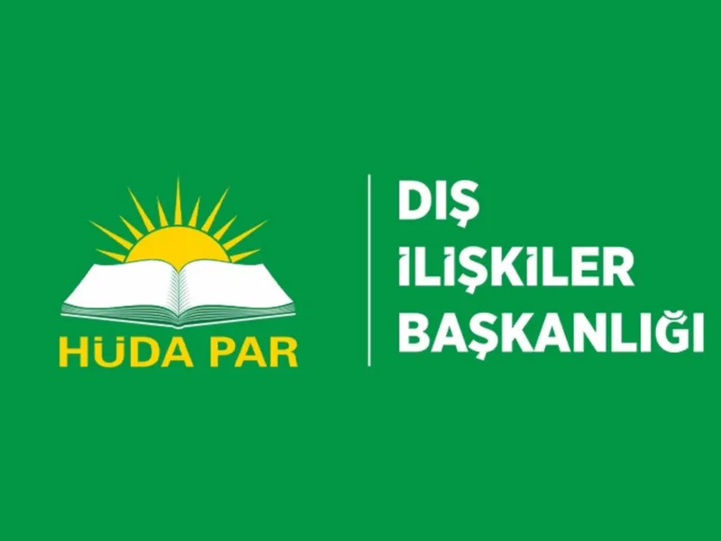 HÜDA PAR Dış İlişkiler Başkanlığı: Suriye’nin yeniden ayağa kalkması için destek olunmalı