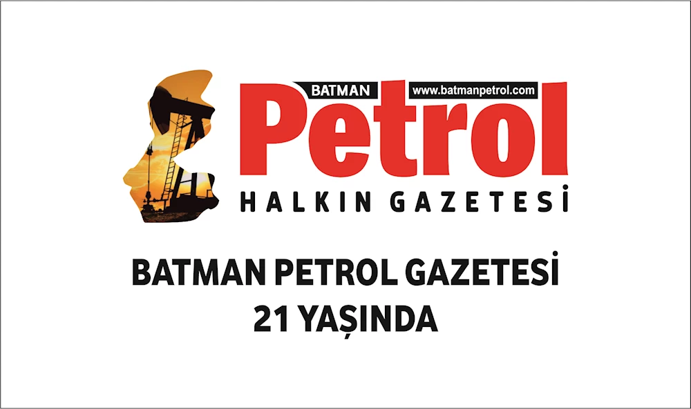 Batman Petrol Gazetesi 21 Yaşında